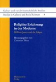 Religiöse Erfahrung in der Moderne Religiöse Erfahrung in der Moderne
