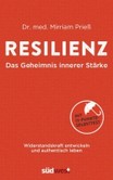 Resilienz - Das Geheimnis innerer Stärke Resilienz - Das Geheimnis innerer Stärke