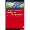 Resilienz und Krisenkompetenz Resilienz und Krisenkompetenz