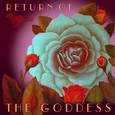 Return of the Goddess, 1 Audio-CD Return of the Goddess, 1 Audio-CD