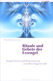 Rituale und Gebete der Erzengel Rituale und Gebete der Erzengel