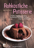 Rohköstliche Patisserie Rohköstliche Patisserie