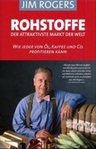 Rohstoffe, Der attraktivste Markt der Welt Rohstoffe, Der attraktivste Markt der Welt