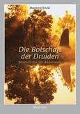 Die Botschaft der Druiden Die Botschaft der Druiden