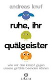 Ruhe, ihr Quälgeister Ruhe, ihr Quälgeister