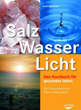 Salz, Wasser, Licht Salz, Wasser, Licht