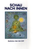 Schau nach innen! Schau nach innen!