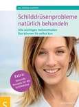 Schilddrüsenprobleme natürlich behandeln Schilddrüsenprobleme natürlich behandeln