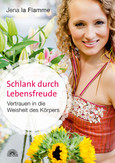 Schlank durch Lebensfreude Schlank durch Lebensfreude