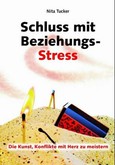 Schluss mit Beziehungs-Stress Schluss mit Beziehungs-Stress
