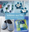 Schönes aus Filz Schönes aus Filz