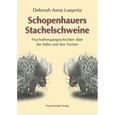 Schopenhauers Stachelschweine Schopenhauers Stachelschweine