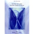 Schriften der Liebe aus dem Garten El Morya Schriften der Liebe aus dem Garten El Morya