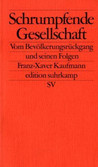 Schrumpfende Gesellschaft Schrumpfende Gesellschaft
