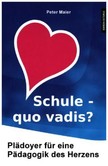 Schule - quo vadis? Schule - quo vadis?