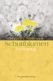 Schuttblumen - Erzählung
