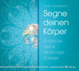 Segne deinen Körper, 1 Audio-CD Segne deinen Körper, 1 Audio-CD