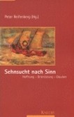 Sehnsucht nach Sinn Sehnsucht nach Sinn