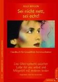 Sei nicht nett, sei echt! Sei nicht nett, sei echt!
