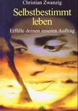 Selbstbestimmt leben Selbstbestimmt leben