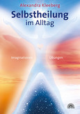 Selbstheilung im Alltag Selbstheilung im Alltag
