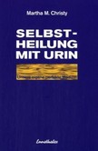 Selbstheilung mit Urin Selbstheilung mit Urin