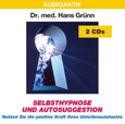Selbsthypnose und Autosuggestion, 2 Audio-CDs Selbsthypnose und Autosuggestion, 2 Audio-CDs