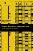 Semen Karskov. Ideenmaschine Semen Karskov. Ideenmaschine