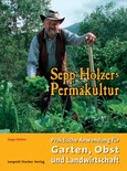 Sepp Holzers Permakultur Sepp Holzers Permakultur