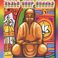 Shake Your Buddha Vol. 1 - World Beats Audio CD Shake Your Buddha Vol. 1 - World Beats Audio CD