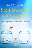 Sich ändern - statt ärgern Sich ändern - statt ärgern
