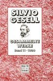 Silvio Gesell – Gesammelte Werke - Band 11, 1920 Silvio Gesell – Gesammelte Werke - Band 11, 1920