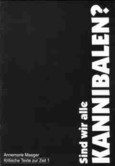 Sind wir alle Kannibalen? Sind wir alle Kannibalen?