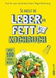 So kriegt die Leber ihr Fett weg! So kriegt die Leber ihr Fett weg!