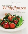 So schmecken Wildpflanzen So schmecken Wildpflanzen