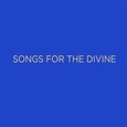 Songs for the Divine - Audio-CD Songs for the Divine - Audio-CD