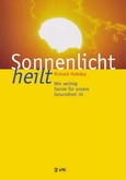 Sonnenlicht heilt Sonnenlicht heilt