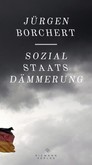 Sozialstaats-Dämmerung Sozialstaats-Dämmerung