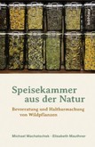 Speisekammer aus der Natur Speisekammer aus der Natur