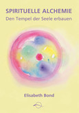 Spirituelle Alchemie Spirituelle Alchemie