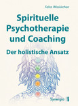 Spirituelle Psychotherapie und Coaching Spirituelle Psychotherapie und Coaching