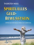 Spirituelles Geldbewusstsein Spirituelles Geldbewusstsein