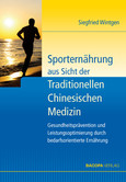 Sporternährung aus Sicht der Traditionellen Chinesischen Medizin Sporternährung aus Sicht der Traditionellen Chinesischen Medizin