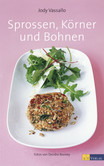 Sprossen, Körner und Bohnen Sprossen, Körner und Bohnen
