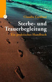 Sterbe- und Trauerbegleitung Sterbe- und Trauerbegleitung