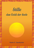 STILLE - das Gold der Seele STILLE - das Gold der Seele