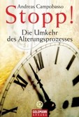 Stopp! Die Umkehr des Alterungsprozesses Stopp! Die Umkehr des Alterungsprozesses
