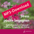 Stress positiv begegnen, Audio-MP3-Download Stress positiv begegnen, Audio-MP3-Download