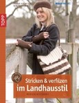 Stricken & Verfilzen im Landhausstil Stricken & Verfilzen im Landhausstil