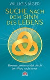 Suche nach dem Sinn des Lebens Suche nach dem Sinn des Lebens